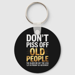 Don’t Off Old People Funny Senior Humor Quote Wome Key Ring