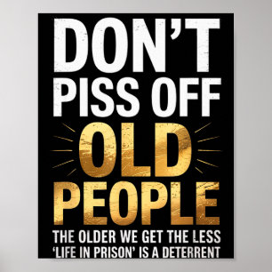 Don’t Off Old People Funny Senior Humor Quote Wome Poster