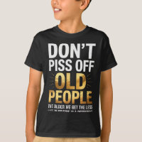 Don’t Off Old People Funny Senior Humor Quote Wome