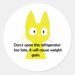 Don.t open the refrigerator too late, classic round sticker
