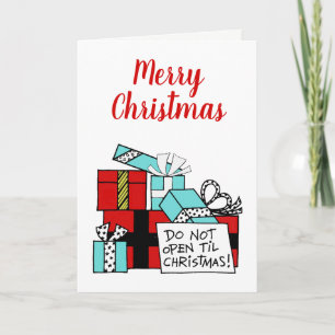 Don’t Open Til Christmas Presents Xmas Holiday Card