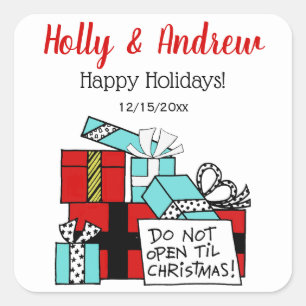 Don’t Open Til Christmas Presents Xmas Square Sticker