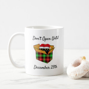 Don’t Open Until December 25th Coffee Mug