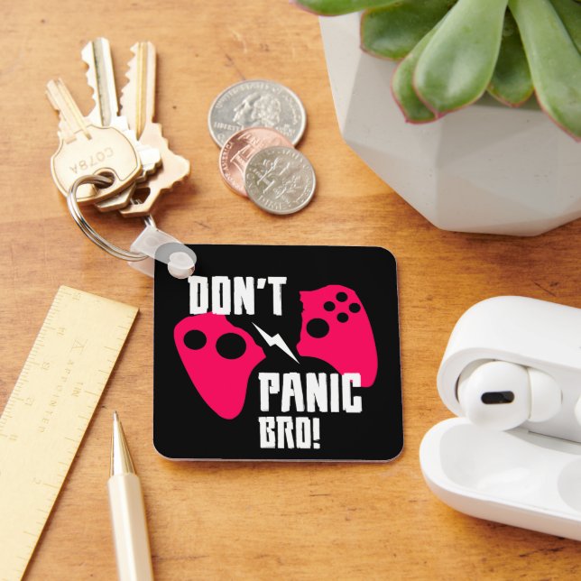 Don’t panic bro gaming  key ring (Desk)
