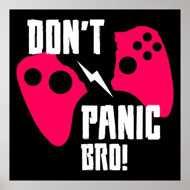 Don’t panic bro gaming  poster (Front)