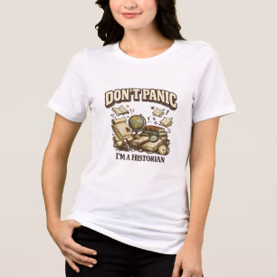 Don’t Panic I’m A Historian Vintage History Design Tri-Blend Shirt