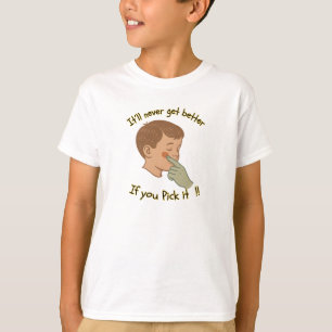 "Don’t Pick It" – Witty Scab-Picking T-Shirt
