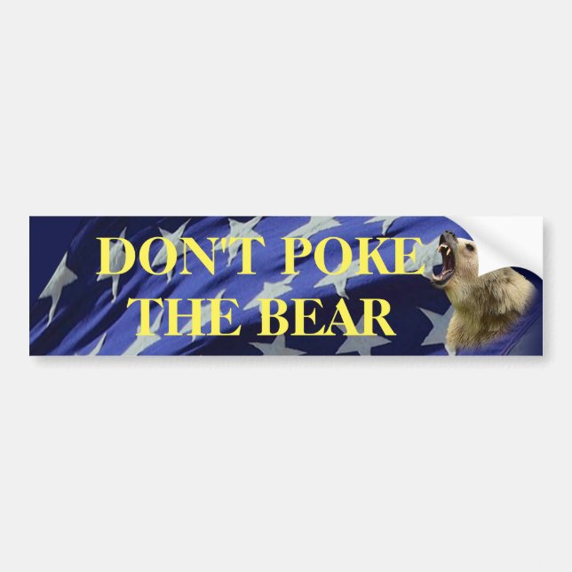 Don’t Poke The Bear Bumper Sticker (Front)