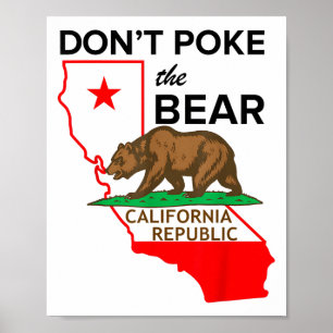 Don’t Poke The Bear California Republic Design  Poster