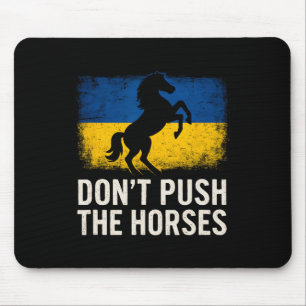 Don’t Push The Horses - Ukraine Flag Defiant Bold Mouse Mat