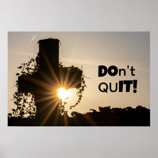 Don´t quit! DO IT! Holy cross + motivational quote Poster