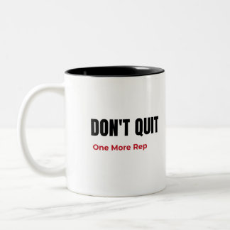 Don’t Quit One More Rep Motivational Gym     Mug