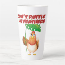 Don’t Ruffle My Feathers