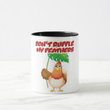 Don’t Ruffle My Feathers