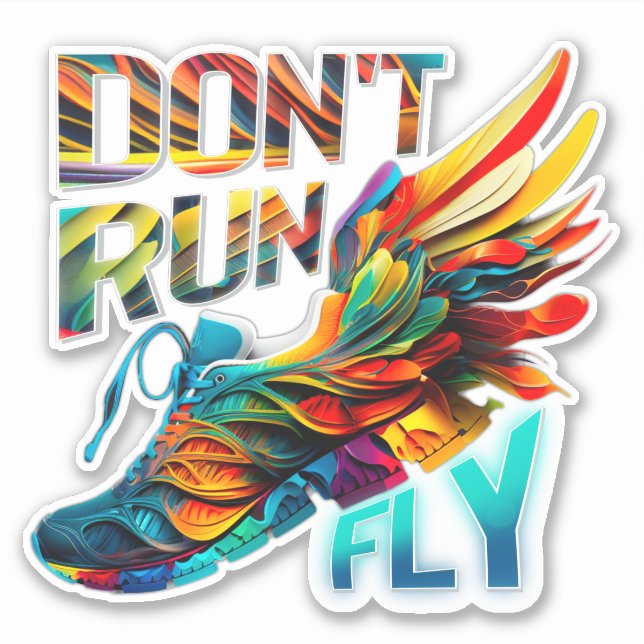 Don’t run, Fly | Neon Running custom cut vinyl (Front)