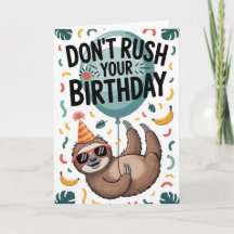 Don’t Rush Your Birthday