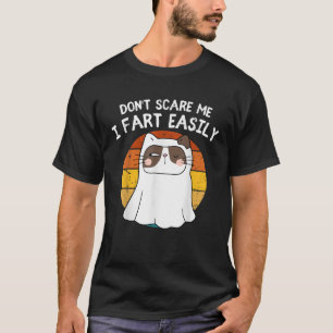 Don t Scare Me I Fart Easily Funny Black Cat Ghost T-Shirt