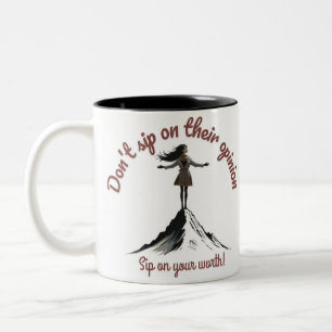 Don’t Sip on Their Opinion, Sip on Your Worth  Two-Tone Coffee Mug