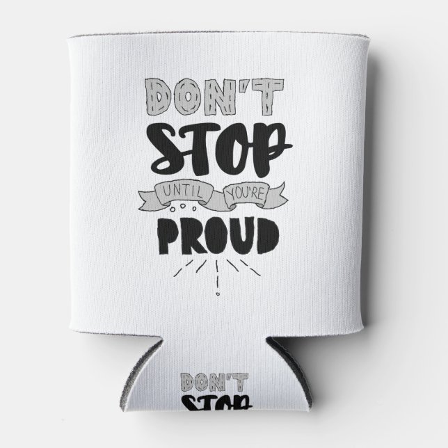 Don’t Stop Athletic Quote Self Pride Quote Success Can Cooler (Front)