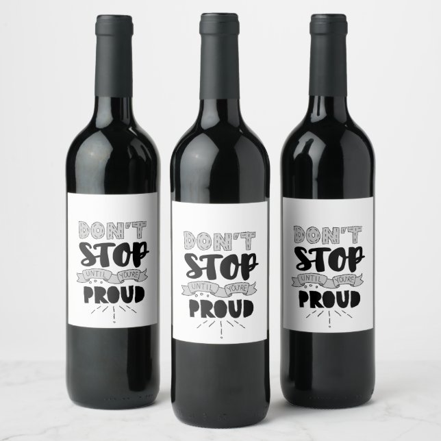 Don’t Stop Athletic Quote Self Pride Quote Success Wine Label (Bottles)