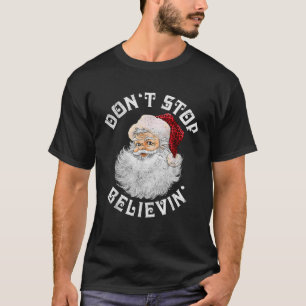 Don t Stop Believin Christmas Santa Pajamas Boys K T-Shirt