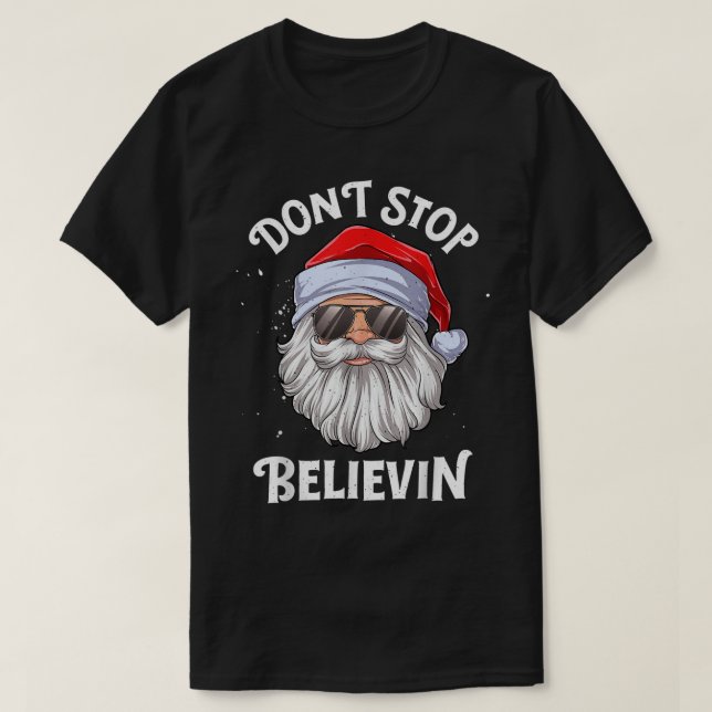 Don’t Stop Believin Santa Claus T-Shirt (Design Front)