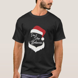 Don t Stop Believing Santa T-Shirt