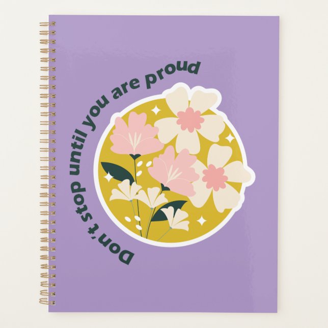 Don’t Stop Until You Are Proud  Motivational Quote Planner (Front)