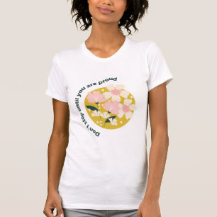Don’t Stop Until You Are Proud Motivational Quote T-Shirt