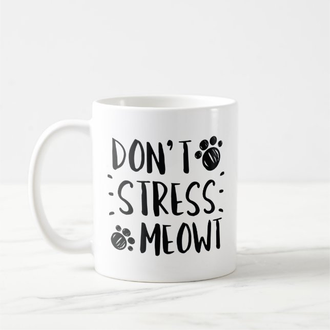Don’t Stress Meowt Coffee Mug (Left)