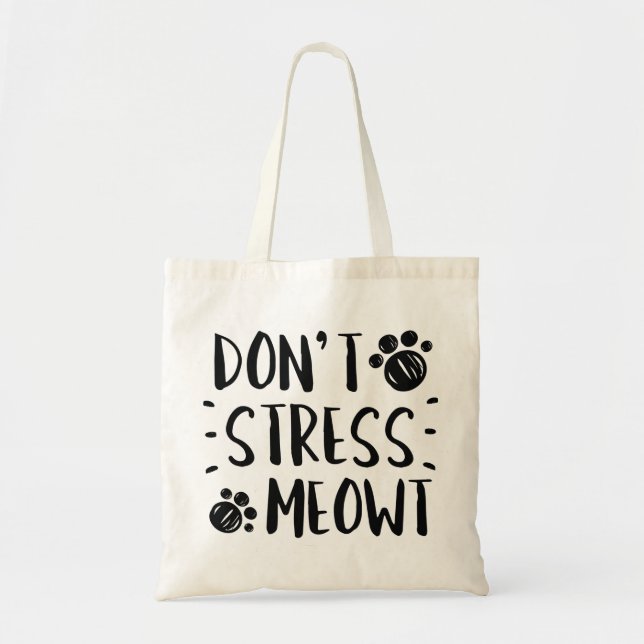 Don’t Stress Meowt Tote Bag (Front)