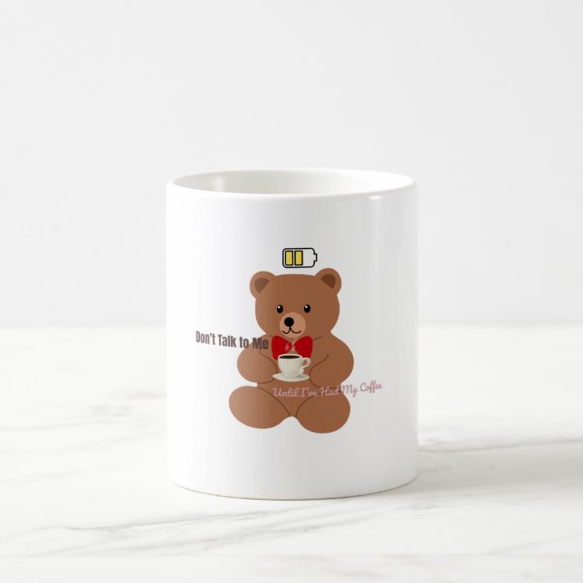 Don’t Talk to Me – Coffee Bear Design Coffee Mug (Center)