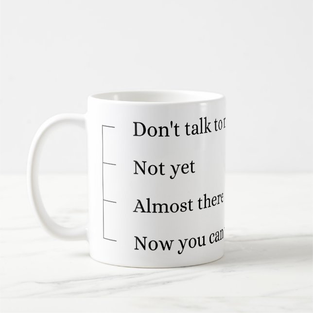 Don´t talk to me, coffee cup. coffee mug (Left)