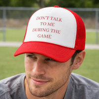 Don’t Talk To Me During The Game Funny
