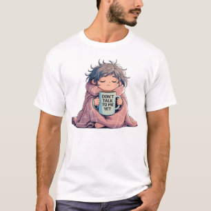 Don’t Talk to Me Yet” – Funny Morning Mood Cartoon T-Shirt