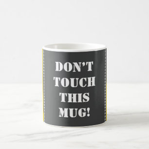 "DON’T TOUCH THIS MUG!" + Solid Yellow Regions Coffee Mug
