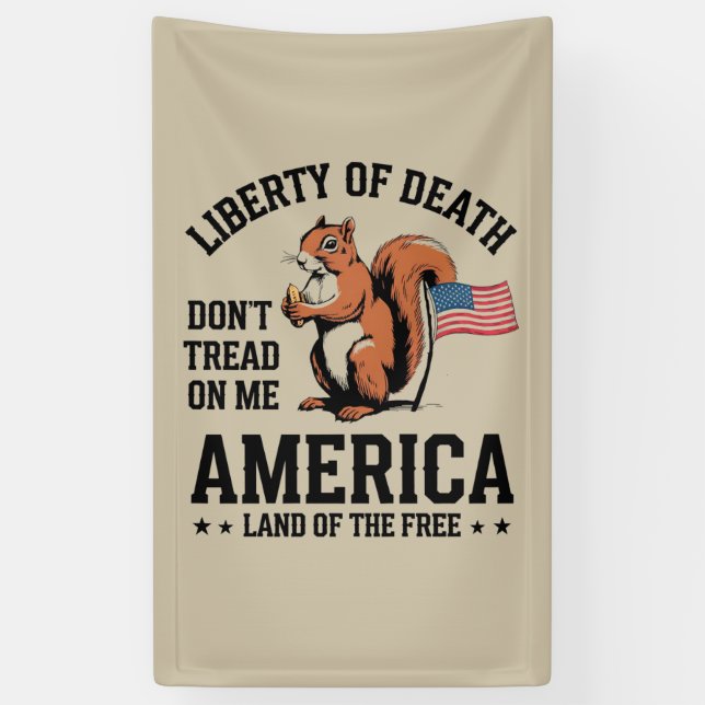 Don’t Tread on Me Squirrel Liberty Justice  Banner (Vertical)