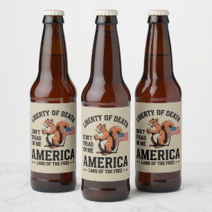 Don’t Tread on Me Squirrel Liberty Justice Beer Bottle Label