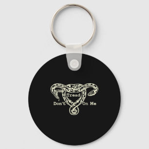 Don’t Tread On Me Uterus Snake Pro Roe Feminist  Key Ring
