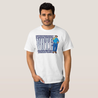 Don’t VOTE Don’t Complain T-Shirt