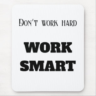 Don’t work hard work smart motivational text goal mouse mat