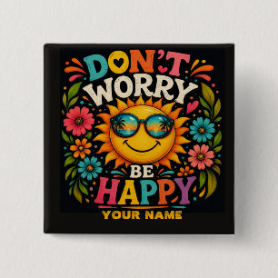 Don’t Worry, Be Happy, Cool Sunshine 15 Cm Square Badge