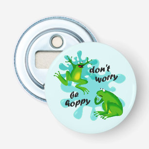 Don’t Worry Be Happy Hoppy Frog Bottle Opener