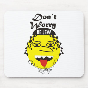 Don´t Worry be Jewish Mouse Mat