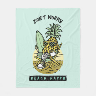 Don’t Worry Beach Happy – Funny Pineapple Surfer S Fleece Blanket