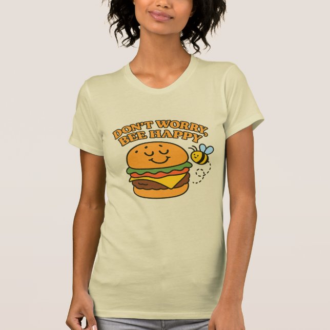 “Don’t Worry, Bee Happy” T-Shirt (Front)