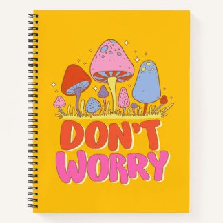 Don’t Worry – Colourful Kawaii Mushroom Notebook