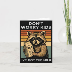 Don’t Worry Kids I’ve Got The Milk Funny Retro Fat Card