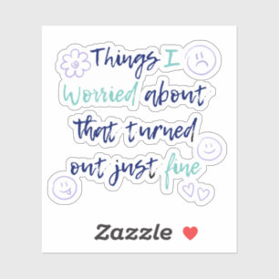 Don’t Worry Too Much – It Will Be Okay