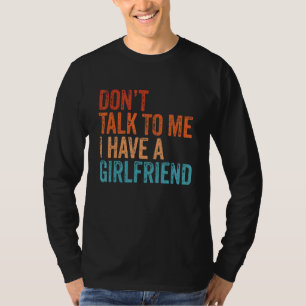 Don Talk To Me I Have A Girlfriend Vintage T-Shirt